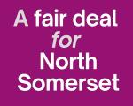 Wording saying 'a fair deal for North Somerset'